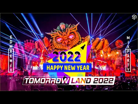 Tomorrowland 2022 New Year Mix 2022 Best of EDM Party Electro House Festival Music