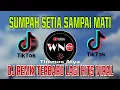 Download Lagu DJ SUMPAH SETIA SAMPAI MATI [ THOMAS ARYA ] REMIX TERBARU FULL BASS