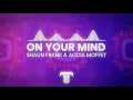 Shaun Frank & Alicia Moffet - On Your Mind (Lyrics)