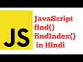 JavaScript Array find Array findIndex in JavaScript in Hindi Urdu