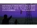 Lagu Don Diablo \u0026 Steve Aoki x Lush \u0026 Simon - What We Started (Acalus Bootleg) [feat. BullySongs]