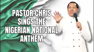 pastor chris sings nigerian national anthem