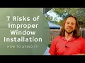 7 Risks of Improper Window Installation How to Avoid It