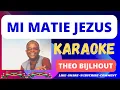 Download Lagu MI MATIE JEZUS - THEO BIJLHOUT  ||  KARAOKE