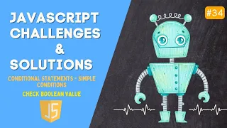 34 Check Boolean Value - Javascript Basic Challenges