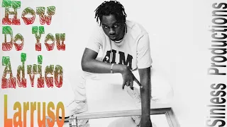 how larruso can become successful along with shatta wale u0026 stonebwy lets talk about larruso