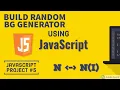 Build A Random Background Generator using JavaScript Javascript project