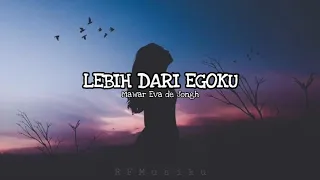 Download Lebih Dari Egoku - Mawar Eva de Jongh MP3