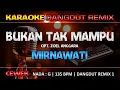 Download Lagu Bukan Tak Mampu - Mirnawati || RoNz Karaoke Dangdut Remix