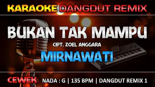 Download Bukan Tak Mampu - Mirnawati || RoNz Karaoke Dangdut Remix MP3
