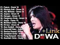 Lagu Dewa 19 (Full Album) + Lirik ~ Koleksi Lagu Terbaik Dewa 19 ~ Lagu Terpopuler Sepanjang Masa