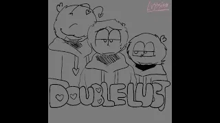 Double Lust 2Beep2Meow demar mix but fudz doodL lust and lustsim sing it