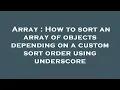 Array How to sort an array of objects depending on a custom sort order using underscore