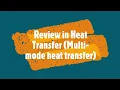 Multi mode heat transfer