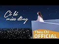 Download Lagu Cô Bé Mùa Đông | Thùy Chi ft. Trung Quân Idol | Official MV Lyric