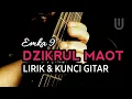 Download Lagu Emka 9 \u0026 Kang Dedi Mulyadi - Dzikrul Maot Plus Lirik \u0026 Kunci Gitar