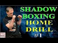 Shadow Boxing Drill for Home Tom Yankello s Drill