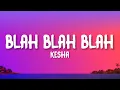 Download Lagu Kesha - Blah Blah Blah (Lyrics) feat. 3OH!3