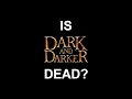 IS DARK AND DARKER DEAD