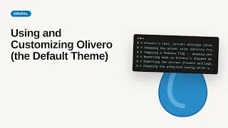 Using and Customizing Olivero the Default Theme Drupal Theme Development Tutorial