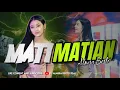 Download Lagu FUNKOT - MATI MATI AN NEW 2025 BY DJ ALMIRA BERTO