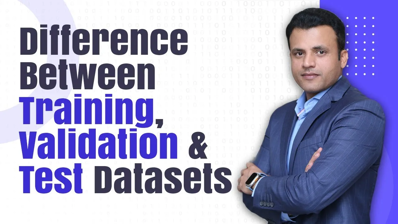 Difference btw Training, Validation & Test Datasets | Data Science Series