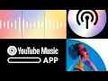 Lagu How to use and navigate the YouTube Music App to customize your listening experience