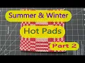 Weaving Summer and Winter HotPads - Part 2