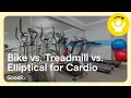 What s the Best Cardio Machine Bike Treadmill or Elliptical A Trainer Explains GoodRx