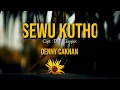 Download Lagu SEWU KUTHO - DENNY CAKNAN (LIRIK) || DC. PRODUCTION