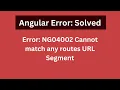 Angular Error NG04002 Cannot match any routes URL Segment