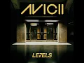 Levels (Radio Edit) - Avicii