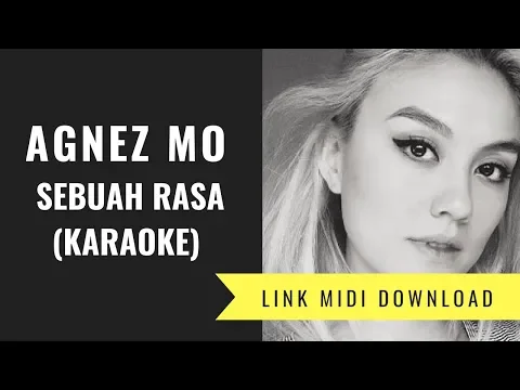 Download MP3 Agnez Mo - Sebuah Rasa (Karaoke/Midi Download)