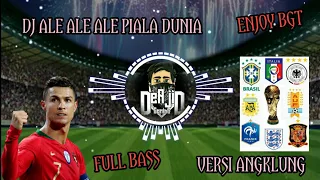 Download DJ ALE ALE ALE PIALA DUNIA VERSI ANGKLUNG || DJ TIKTOK VIRAL || FULL BASS MANTUL MP3