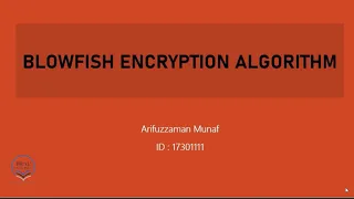 BLOWFISH ENCRYPTION ALGORITHM