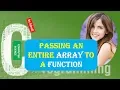Passing an Entire Array to a Function in C Programming IN HINDI