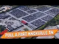 PULL A PART JUNKYARD IN KNOXVILLE TENNESSEE