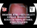 BREAKING NEWS - Greg Hallett Exposed Hidden King revealed Books Obtained Story Explained