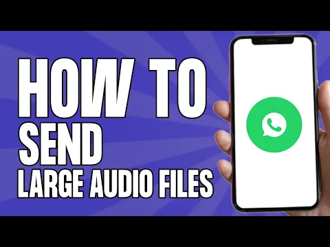 Download MP3 How to Send Large Audio Files on WhatsApp (2024)