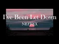 Download Lagu NEFFEX - I've Been Let Down (Lyrics)