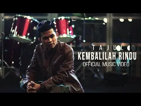 Download MP3 Tajul - Kembalilah Rindu ( Official Music Video )