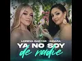 Download Lagu LORENA SANTOS X INDARA - YA NO SOY DE NADIE (AUDIO OFFICIAL)
