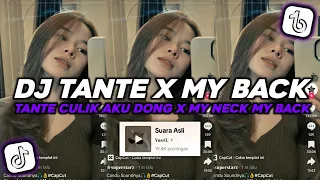 Download DJ TANTE TANTE CULIK AKU DONG X MY NECK MY BACK SOUND 𝐘𝐮𝐬𝐫𝐢𝐋 VIRAL TIKTOK TERBARU MP3