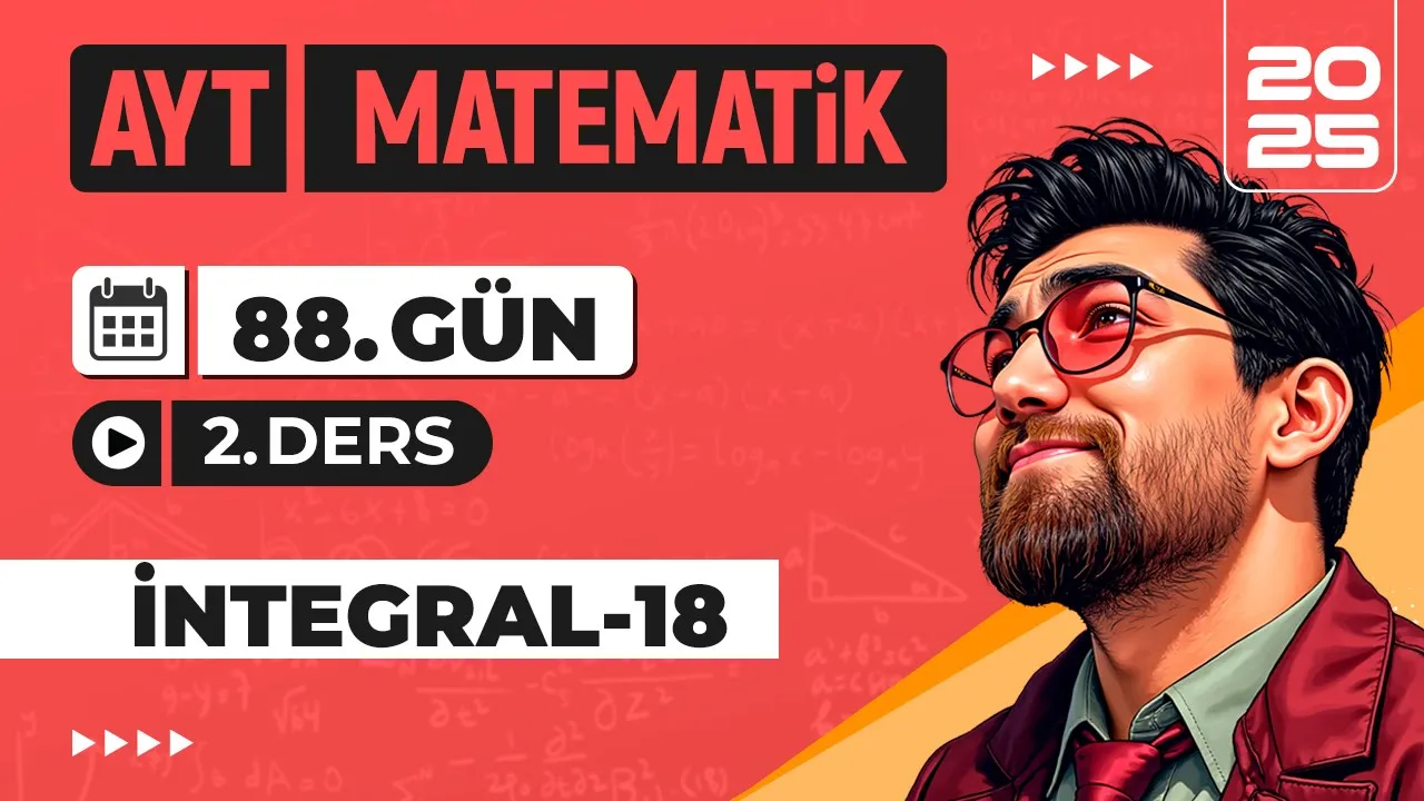 90 Günde AYT Matematik Kampı | 88.Gün 2.Video | İntegral-18 | 2025 | #merthoca