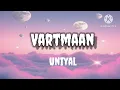 Vartmaan |  full lyrical song
