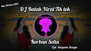 dj batak korban setia dj batak terbaru viral tik tok