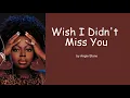 Wish I Didn't Miss You by Angie Stone (Lyrics)