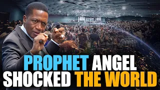 must watch prophet angel shocks the crowd with this word 