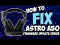 How to fix ASTRO A50 firmware update error on windows