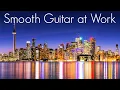 Download Lagu Smooth Guitar at Work | Positive ChillJazz Music | Chilhop, Jazzhop Lounge Cafe \u0026 Coworking Playlist
